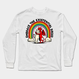 ⛥ Embrace The Existential Dread ⛥ Long Sleeve T-Shirt